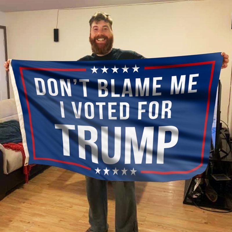 Dont-Blame-Me-I-Voted-For-Trump-Flag