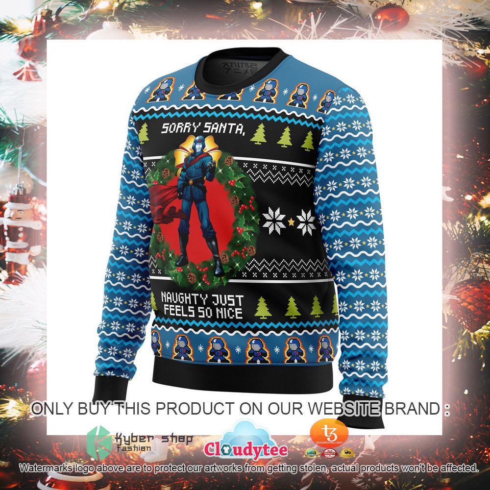 Cobra Commander Sorry Santa Naughty Just Feels so Nice Christmas Ugly Christmas Sweater 5